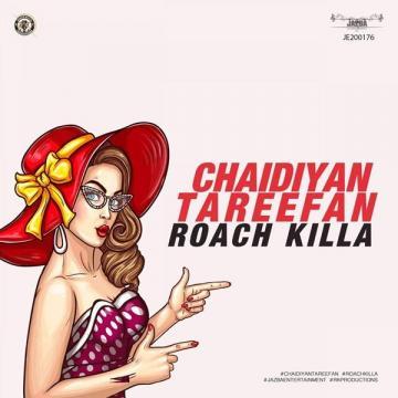 download Chaidiyan-Tareefan Roach Killa mp3